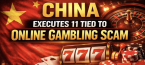 China executes 11 tied to online gambling scam